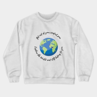 The World belongs to you Crewneck Sweatshirt